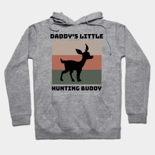 Daddy's Little Hunting Buddy Hoodie